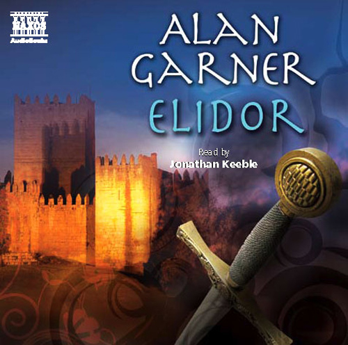 GARNER, A.: Elidor (Unabridged)
