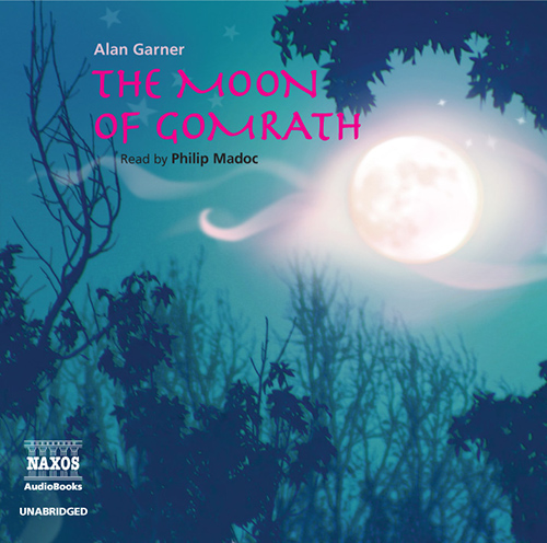 GARNER, A.: Moon of Gomrath (The) (Unabridged)