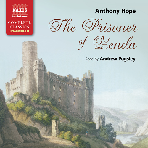 HOPE, A.: Prisoner of Zenda (The) (Unabridged)