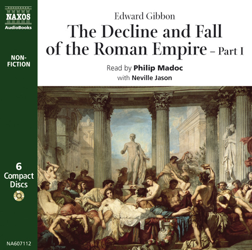 GIBBON, E.: Decline and Fall of the Roman Empire (The), Part I (Abridged)