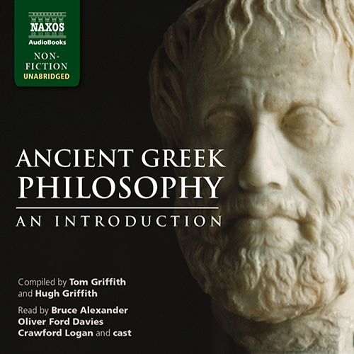 GRIFFITH, T.: ANCIENT GREEK PHILOSOPHY - An Introduction (Unabridged)