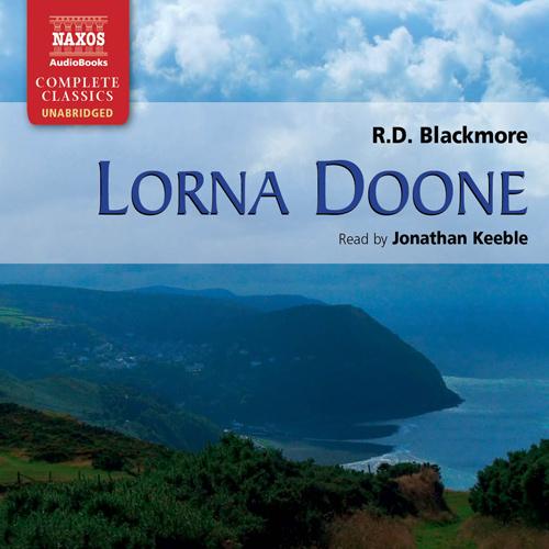 BLACKMORE, R.D.: Lorna Doone (Unabridged)