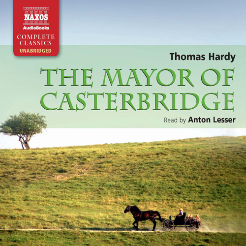 HARDY, T.: Mayor of Casterbridge (The) (Unabridged)