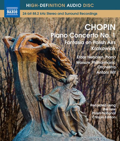 CHOPIN, F.: Piano Concerto No. 1 / Fantasy on Polish Airs / Rondo a la krakowiak (Nebolsin, Warsaw Philharmonic, Wit) (Blu-ray Audio)