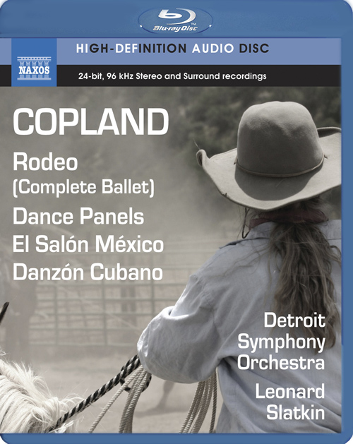 COPLAND, A.: Rodeo / Dance Panels / El salon Mexico / Danzon cubano (Detroit Symphony, Slatkin) (Blu-Ray Audio)