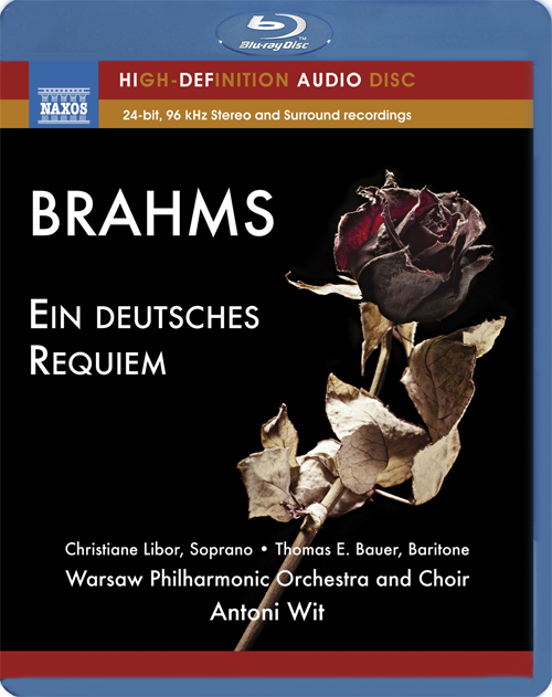 BRAHMS, J.: Deutsches Requiem (Ein) (Libor, T.E. Bauer, Warsaw Philharmonic Choir and Orchestra, Wit) (Blu-ray Audio)