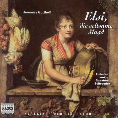 GOTTHELF, J.: Elsi, die seltsame Magd