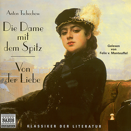 CHEKHOV, A. (TSCHECHOW, A.): Dame mit dem Spitz (Die) / Von der Liebe