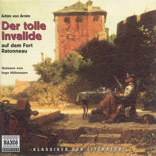 ARNIM, A. von: Tolle Invalide auf dem Fort Ratonneau (Der)