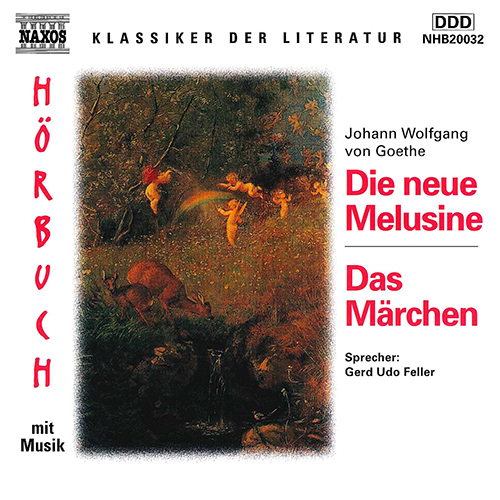 GOETHE, J.W. von: Neue Melusine (Die) / Das Marchen