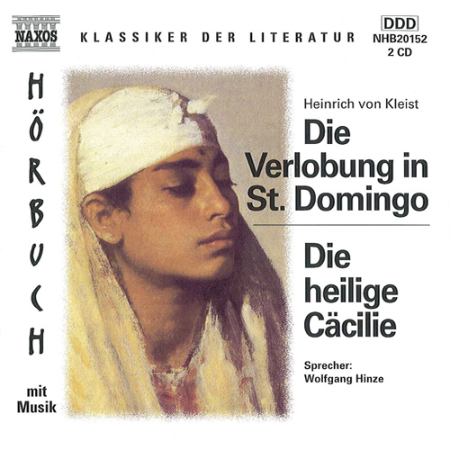 KLEIST, H. von: Verlobung in St. Domingo (Die) / Die heilige Cacilie (vollstandige Texte)