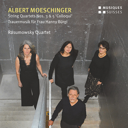 MOESCHINGER, A.: String Quartets Nos. 3 and 5 / Trauermusik für Frau Hanny Bürgi (Rasumowsky Quartet)