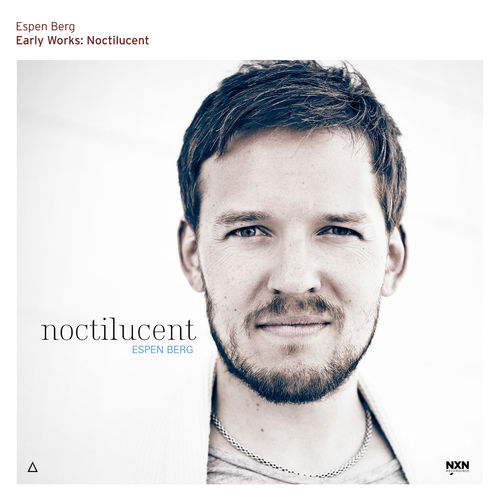 BERG, Espen: Early Works: Noctilucent