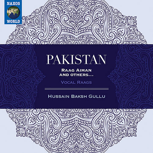 PAKISTAN - Hussain Baksh Gullu: Raag Aiman and Khawaja Ghulam Farid