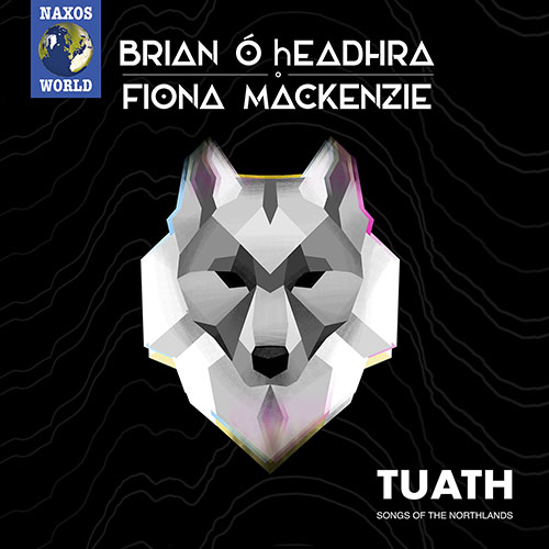 CELTIC - Fiona Mackenzie / Brian Ó hEadhra: TUATH - Songs of the Northlands