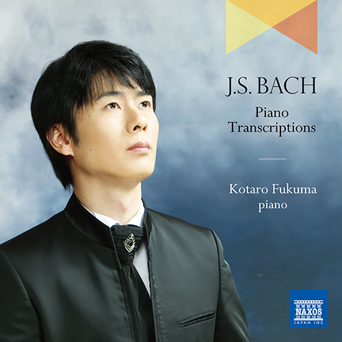 BACH, J.S.: Piano Transcriptions (Kotaro Fukuma)