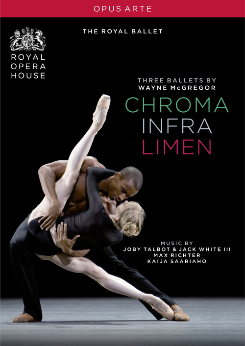 MCGREGOR, W.: Chroma / Infra / Limen [Ballets] (Royal Ballet, 2008-2010) (NTSC)