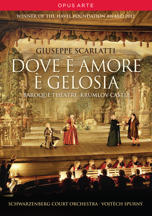 SCARLATTI, G.: Dove e amore e gelosia (National Theatre Prague, 2011) (NTSC)