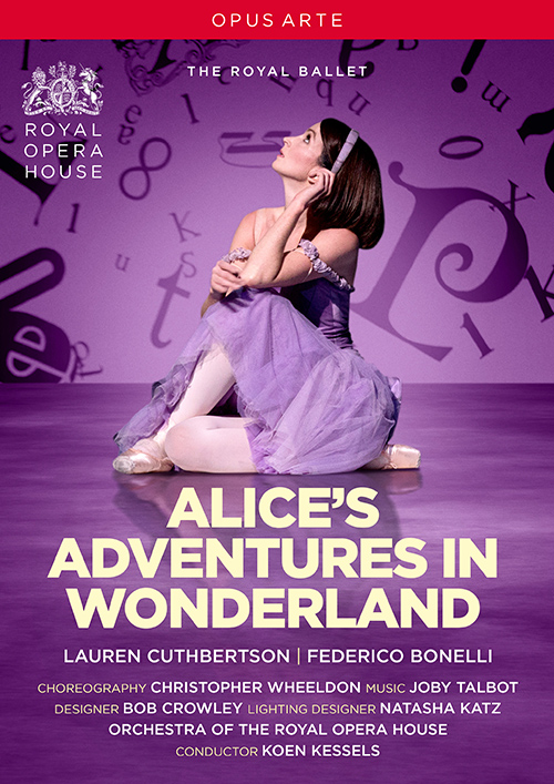 TALBOT, J.: Alice's Adventures in Wonderland [Ballet] (Royal Ballet, 2017) (NTSC)