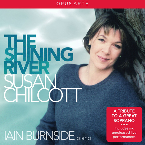 Vocal Recital: Chilcott, Susan - COPLAND, A. /  STRAUSS, R. / BERLIOZ, H. / ARGENTO, D. / VAUGHAN WILLIAMS, R. / BRITTEN, B. (The Shining River)