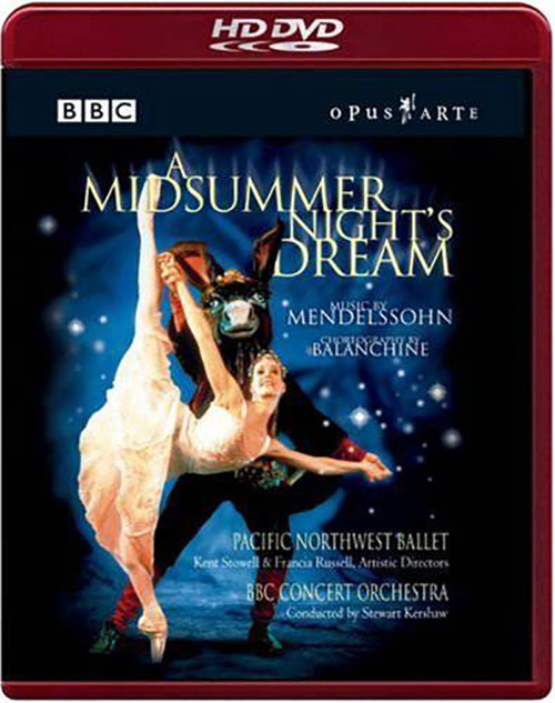 MENDELSSOHN: Midsummer Night's Dream (A) (Pacific Northwest Ballet, 1999) (HD-DVD, NTSC)