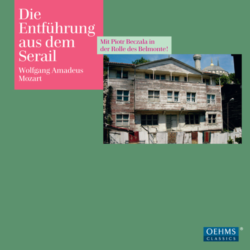 MOZART, W.A.: Entführung aus dem Serail (Die) (Beczala, Habermann, Linz Bruckner Orchestra, Sieghart)