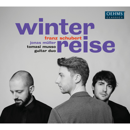 SCHUBERT, F.: Winterreise (arr. for voice and 2 guitars) (J. Müller, Tomasi-Musso Guitar Duo)