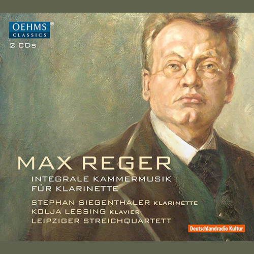 REGER, M.: Clarinet Music (Siegenthaler, Lessing, Leipzig String Quartet)