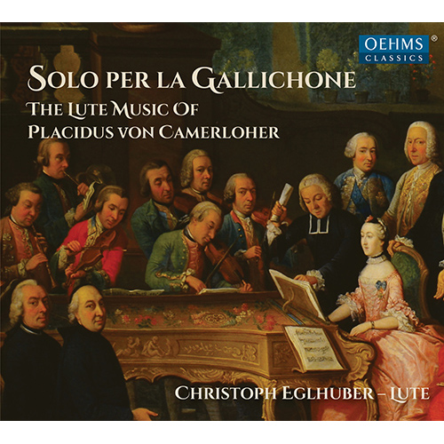 CAMERLOHER, P. von: Lute Music - Solos and Duos for Gallichons / Parthia (Eglhuber, Brüderl, Gubba-Chkheidze, Fichter, Lehrmann)