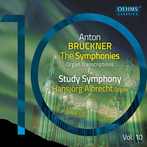 BRUCKNER, A.: Symphonies (Organ Transcriptions), Vol. 10 - Symphony, WAB 99, 