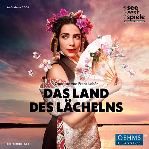 LEHÁR, F.: Land des Lächelns (Das) (The Land of Smiles) [Operetta] (abridged) (Flechl, Kerschbaum, Mörbisch Festival Choir and Orchestra, Bibl)