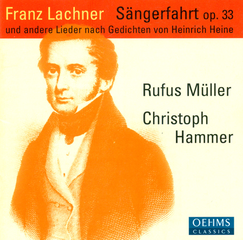 LACHNER, F.P.: Sangerfahrt / Der Sanger am Rhein / 6 Deutsche Gesänge (Muller, Hammer)