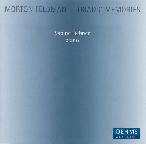 FELDMAN, M.: Triadic Memories (Liebner)
