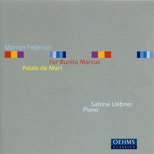 FELDMAN, M.: For Bunita Marcus / Palais de Mari (Liebner)