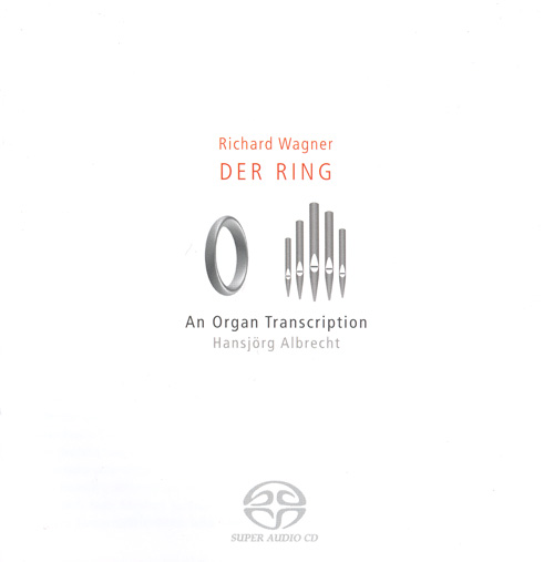 ALBRECHT: The Ring Without Words (Wagner's Ring Transcribed for 2 Organs)