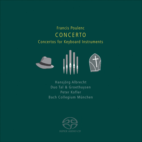 POULENC, F.: Concerto for 2 Pianos / Concerto champetre / Organ Concerto (H. Albrecht, Duo Tal and Groethuysen, Kofler)