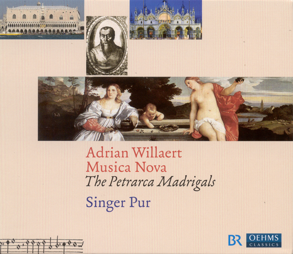 WILLAERT, A.: Musica Nova - The Petrarca Madrigals (Singer Pur)