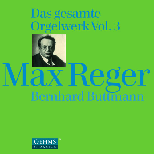REGER, M.: Organ Works (Complete), Vol. 3 (Buttmann)
