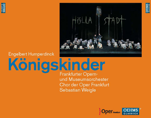 HUMPERDINCK, E.: Konigskinder (The King's Children) [Opera] (Weigle)