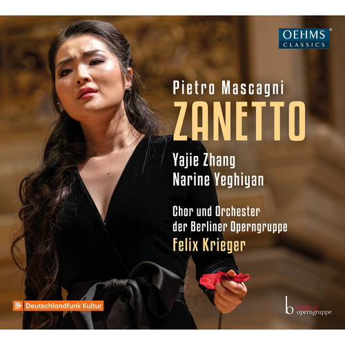 MASCAGNI, P.: Zanetto [Opera] (Yajie Zhang, Yeghiyan, Berliner Operngruppe Choir and Orchestra, Krieger)