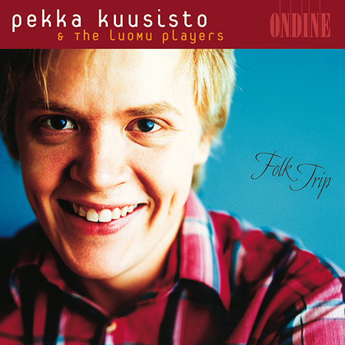 PEKKA KUUSISTO AND THE LUOMU PLAYERS: Folk Trip