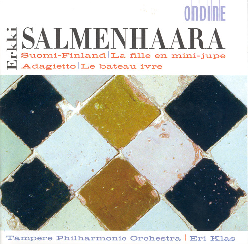 SALMENHAARA, E.: Suomi-Finland / La fille en mini-jupe / Adagietto / Le bateau ivre (Tampere Philharmonic, Klas)