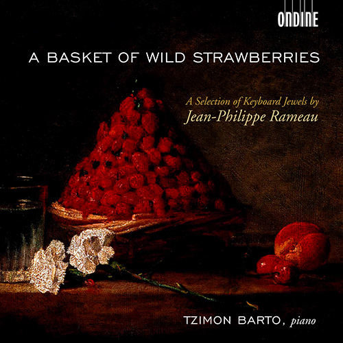 RAMEAU, J.-P.: Keyboard Music (A Basket of Wild Strawberries) (Barto)