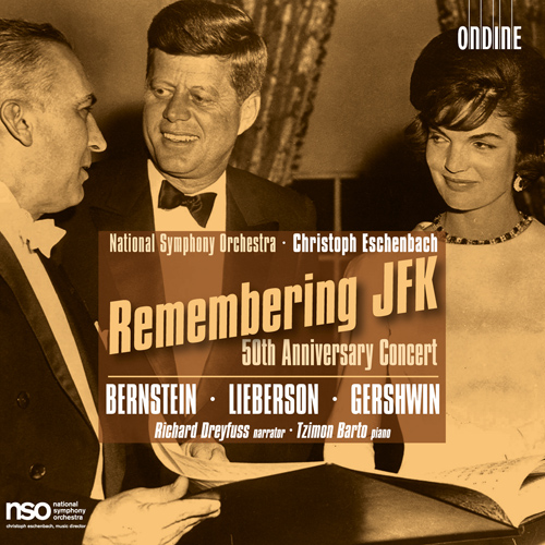 Orchestral Concert: BERNSTEIN, L. / LIEBERSON, P. / GERSHWIN, G. (Remembering JFK - 50th Anniversary Concert) (National Symphony, Eschenbach)