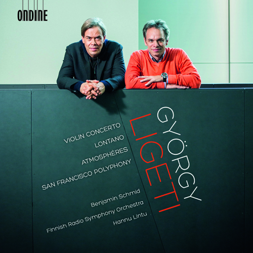 LIGETI, G.: Violin Concerto / Lontano / Atmosphères / San Francisco Polyphony (Schmid, Finnish Radio Symphony, Lintu)