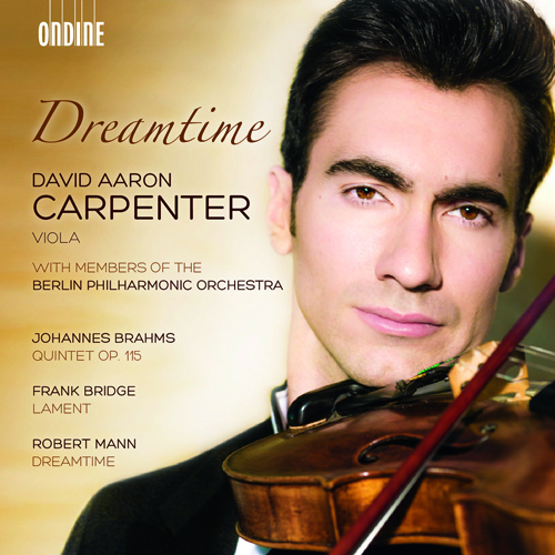 BRAHMS, J.: Clarinet Quintet (version for viola and string quartet) / BRIDGE, F.: Lament / MANN, R.: Dreamtime (D.A. Carpenter)
