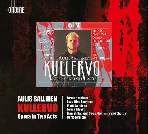 SALLINEN, A.: Kullervo [Opera] (Hynninen, Saarinen, Salminen, Finnish National Opera, Söderblom)