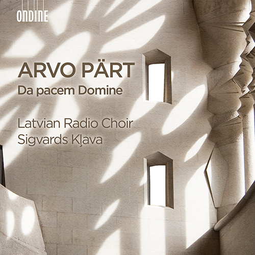 PÄRT, A.: Choral Music (Da pacem Domine) (Latvian Radio Choir, Klava)