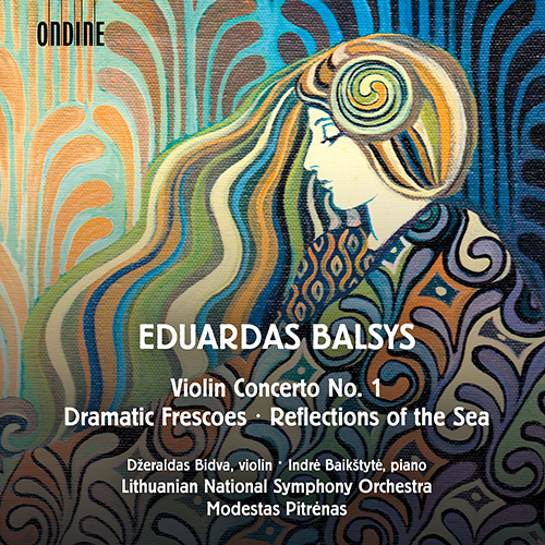 BALSYS, E.: Violin Concerto No. 1 / Dramatic Frescoes / Reflections of the Sea (Bidva, Baikštytė, Lithuanian National Symphony, Pitrėnas)