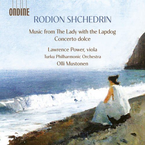 SHCHEDRIN, R.: Music from the Lady with the Lapdog / Concerto dolce (L. Power, Turku Philharmonic, Mustonen)